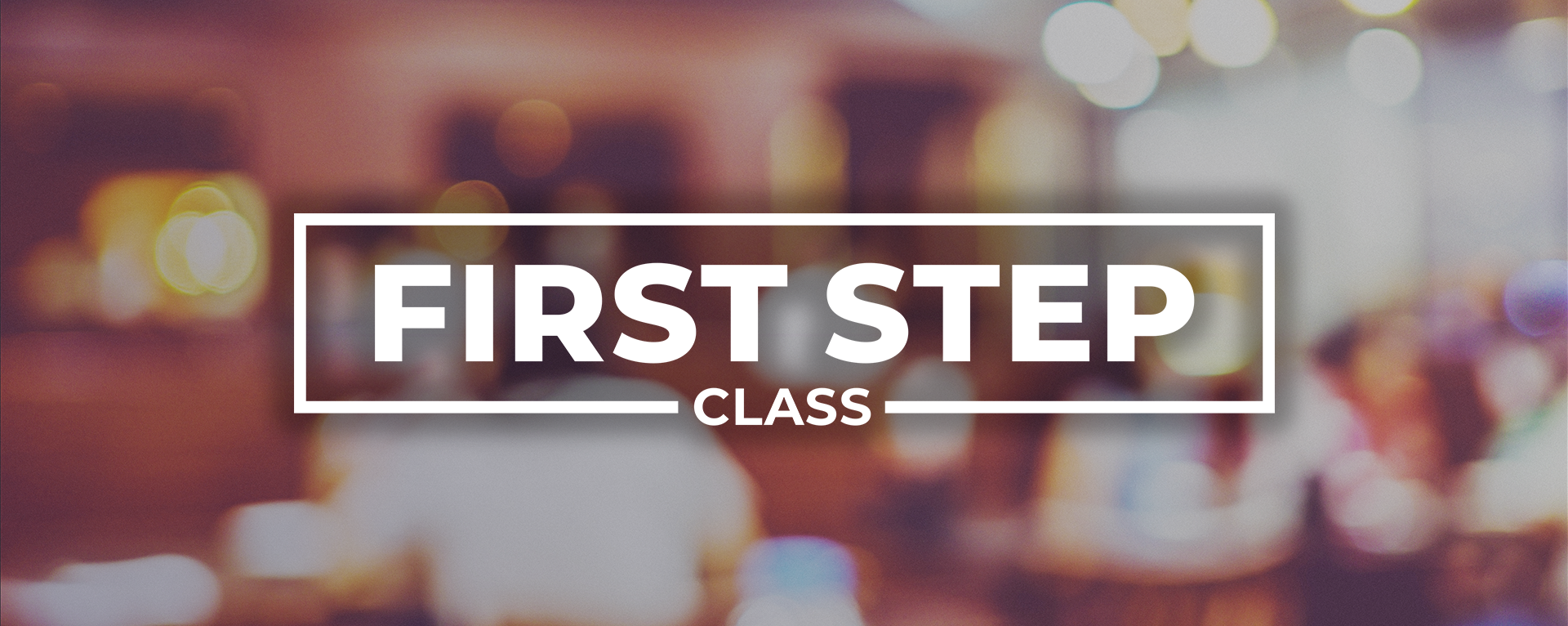 First Step Class