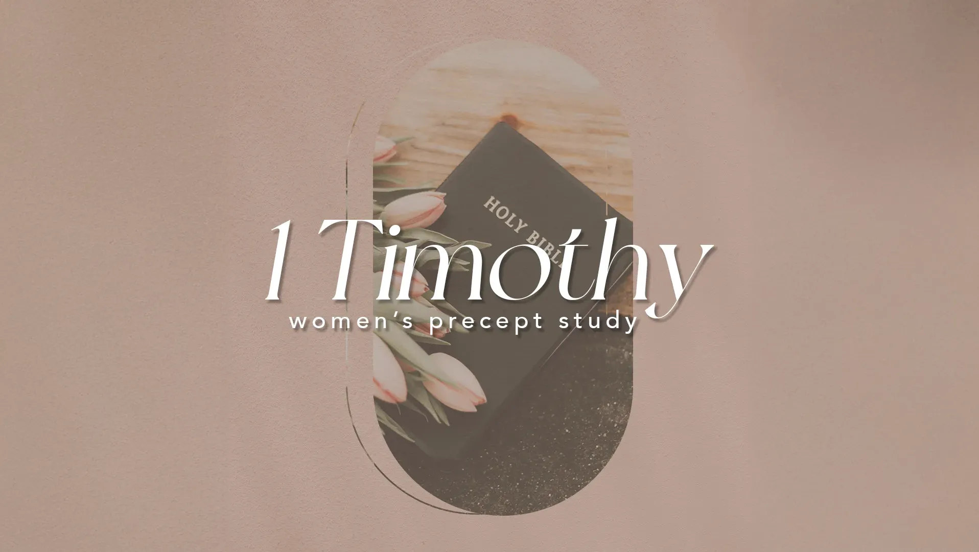 1 Timothy Women’s Precept Study