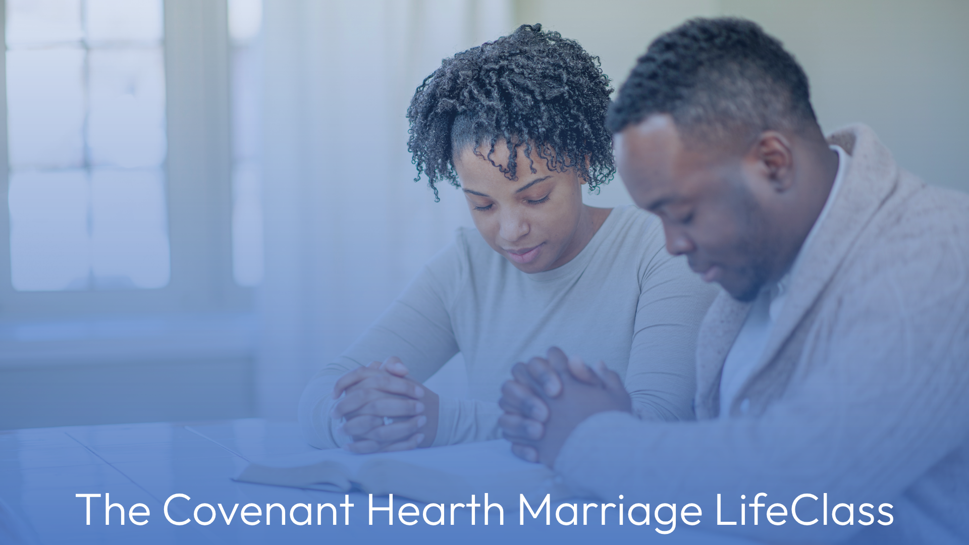 “The Covenant Hearth” Marriage LifeClass